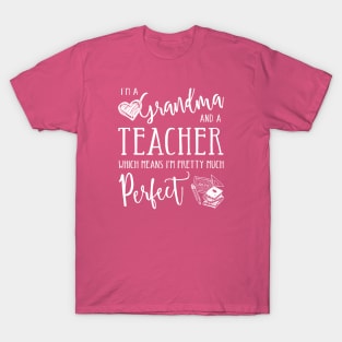 Perfect Grandma and Teacher T-Shirt